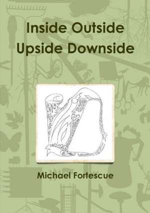 Inside Outside Upside Downside de Michael Fortescue