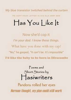 Has You Like It de Hasiwriters