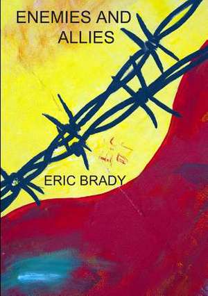 Enemies and Allies de Eric Brady