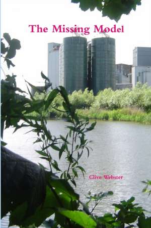 The Missing Model de Clive Webster