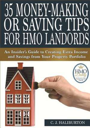 35 Money-Making or Saving Tips for HMO Landlords de C. J. Haliburton