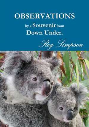 Observations by a Souvenir from Down Under de Reg Simpson