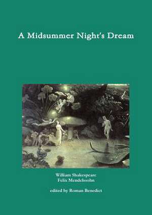 A Midsummer Night's Dream de Roman Benedict