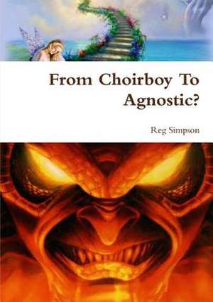 From Choirboy to Agnostic? de Reg Simpson