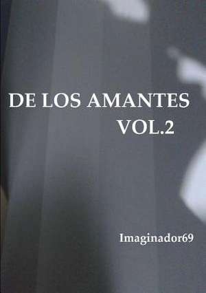 de Los Amantes Vol.2 de Imaginador 69