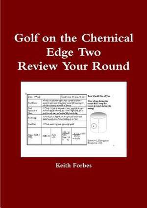 Golf on the Chemical Edge Review Your Round de Keith Forbes