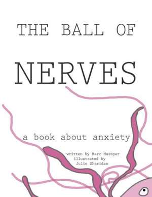 The Ball of Nerves de Marc Mazoyer