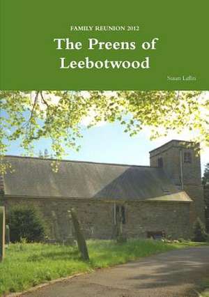 Family Reunion 2012: The Preens of Leebotwood de Susan Laflin