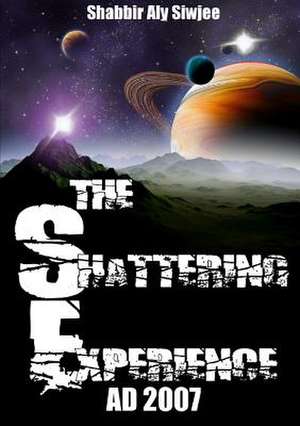 The Shattering Experience Ad 2007 de Siwjee Shabbir Aly