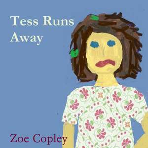 Tess Runs Away de Zoe Copley