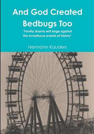 And God Created Bedbugs Too de Hermann Kauders