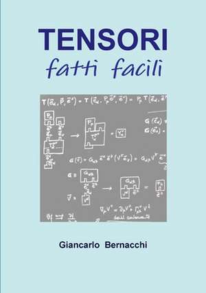 Tensori Fatti Facili de Giancarlo Bernacchi