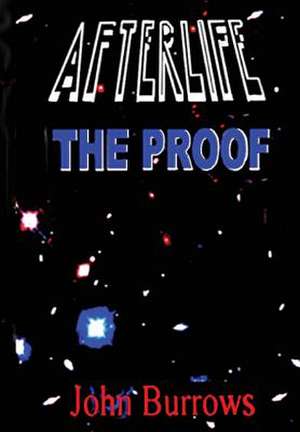 Afterlife - The Proof de John Burrows