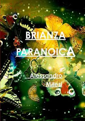 Brianza Paranoica de Alessandro Milesi