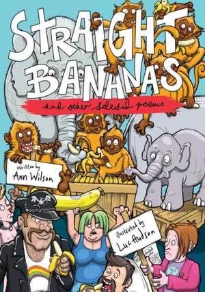 Straight Bananas and Other Requested Poems and Drawings de Ann Wilson