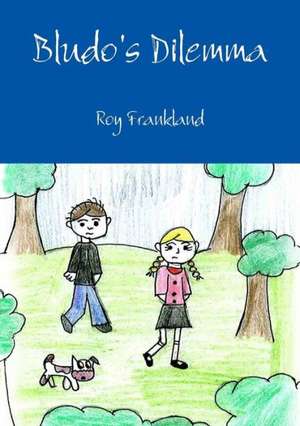 Bludo's Dilemma de Roy Frankland