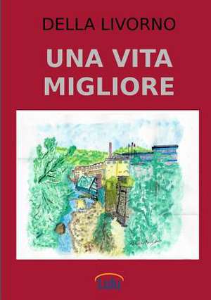 Una Vita Migliore de Della Livorno