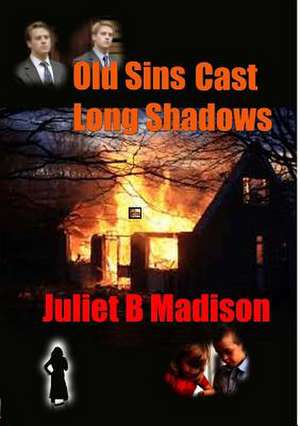 Old Sins Cast Long Shadows (a Di Frank Lyle Novella) de Juliet B. Madison