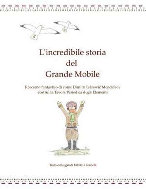 L'Incredibile Storia del Grande Mobile de Fabrizia Toncelli