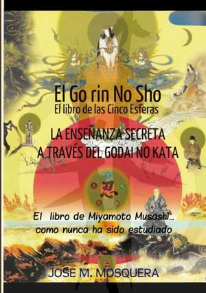 Go Rin No Sho El Libro de Las Cinco Esferas de Jose Manuel Mosquera