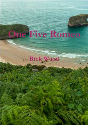 One Five Romeo de Rick Wood