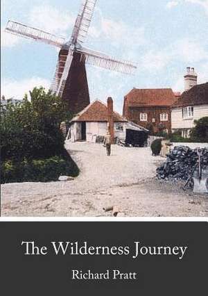 The Wilderness Journey de Richard Pratt