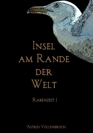 Rabenzeit: Rebellen 1 de Astrid Vollenbruch