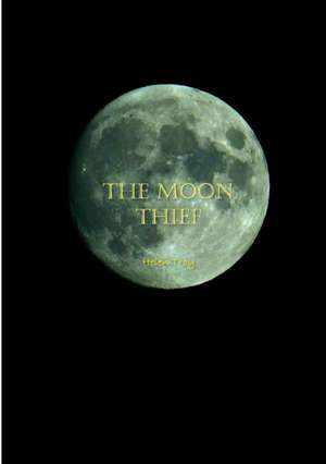 The Moon Thief de Helen Troy