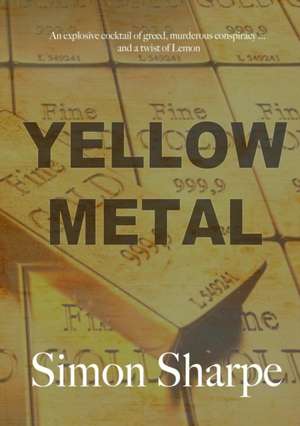 Yellow Metal de Simon Sharpe