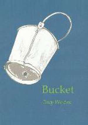 Bucket de Tony Weston