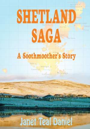Shetland Saga de Janet Teal Daniel