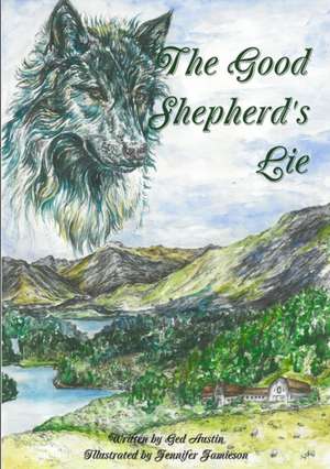 The Good Shepherd's Lie de Ged Austin