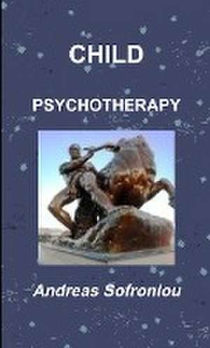 CHILD PSYCHOTHERAPY de Andreas Sofroniou