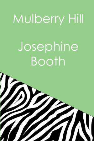 Mulberry Hill de Josephine Booth
