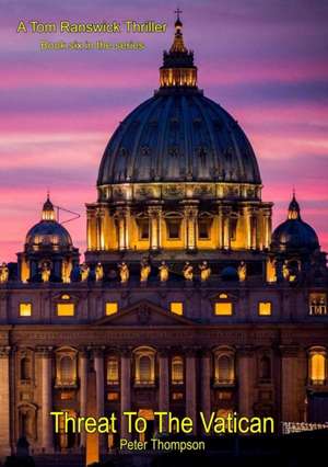 Threat to the Vatican de Peter Thompson