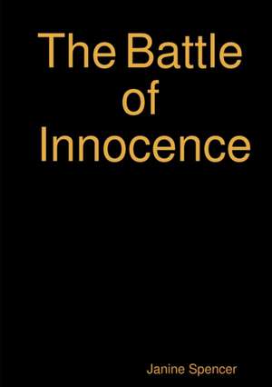 The Battle of Innocence de Janine Anne Kathryn Spencer