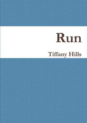 Run de Tiffany Hills