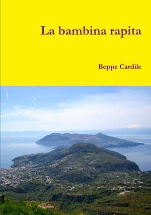 La Bambina Rapita de Beppe Cardile