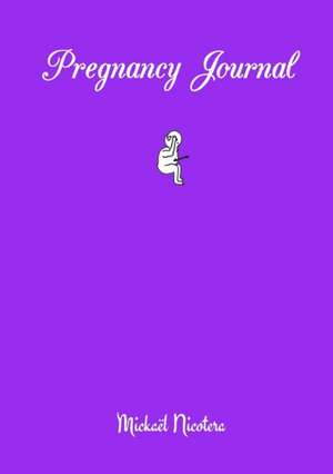 Pregnancy Journal de Mickael Nicotera