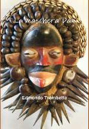 La Maschera Dan de Edmondo Trombetta