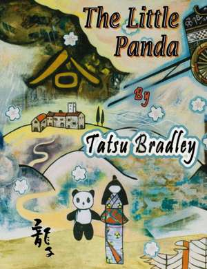 The Little Panda de Tatsu Bradley