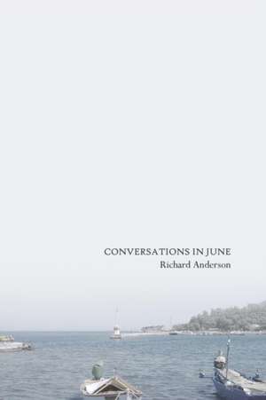 Conversations in June de Richard Anderson