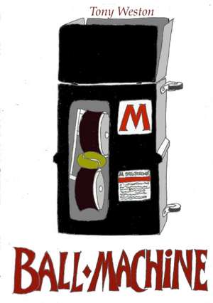 BALL-MACHINE de Tony Weston
