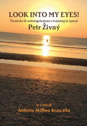 Look Into My Eyes de Petr Zivny