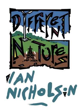 Different Natures de Ian Nicholson