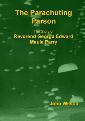 The Parachuting Parson de John Wilson