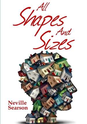 All Shapes and Sizes de Neville Searson