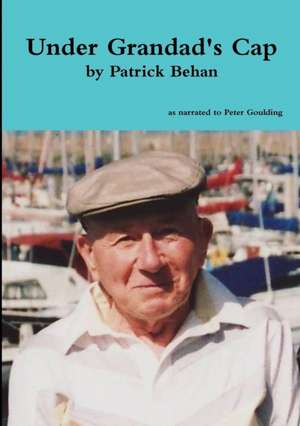 Under Grandad's Cap de Patrick Behan