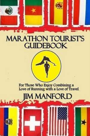 Marathon Tourist's Guidebook de Jim Manford