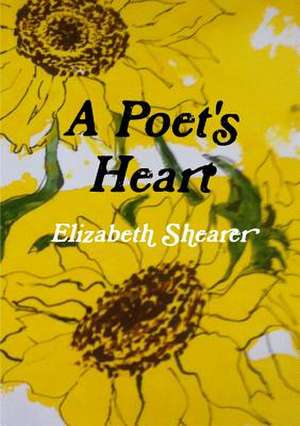 A Poet's Heart de Shearer, Elizabeth